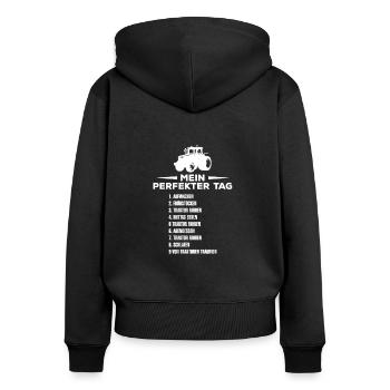 Mein Perfekter Tag Traktor Fahren Landwirt Bauer - Frauen Premium Bio Zip Hoodie - Schwarz - Hinten - Julia (174cm)