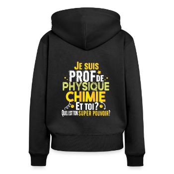 Prof Physique Chimie Professeur Collège Lycée - Sweat à capuche zippé Premium bio Femme - noir - Dos - Julia (174cm)