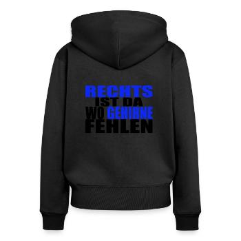 Rechts ist da wo Hirne fehlen AfD Demokratie links - Frauen Premium Bio Zip Hoodie - Schwarz - Hinten - Julia (174cm)
