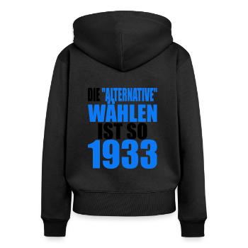 AfD stoppen gegen rechts Demokratie Vielfalt 1933 - Frauen Premium Bio Zip Hoodie - Schwarz - Hinten - Julia (174cm)