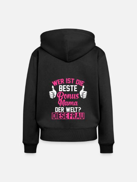 Bonus Mama Stiefmutter Stiefmama Geschenk - Frauen Premium Bio Zip Hoodie - Schwarz