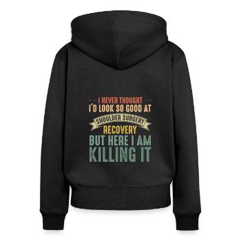 Schulterchirurgie Schulterchirurgie Erholung Gesch - Frauen Premium Bio Zip Hoodie - Schwarz - Hinten - Julia (174cm)