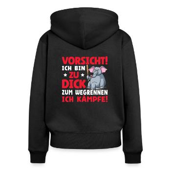 Vorsicht Ich Bin Zu Dick Zum Wegrennen Ich Kämpfe - Frauen Premium Bio Zip Hoodie - Schwarz - Hinten - Julia (174cm)