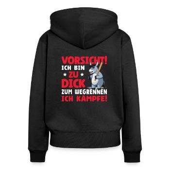 Vorsicht Ich Bin Zu Dick Zum Wegrennen Ich Kämpfe - Frauen Premium Bio Zip Hoodie - Schwarz - Hinten - Julia (174cm)