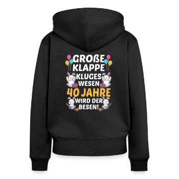 Große Klappe Kluges Wesen 40 Jahre Wird Der Besen - Frauen Premium Bio Zip Hoodie - Schwarz - Hinten - Julia (174cm)