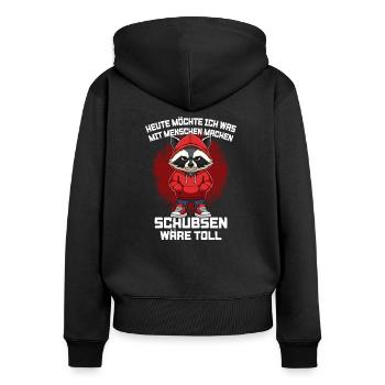 Heute Möchte Ich Was Mit Menschen Machen Waschbär - Frauen Premium Bio Zip Hoodie - Schwarz - Hinten - Julia (174cm)