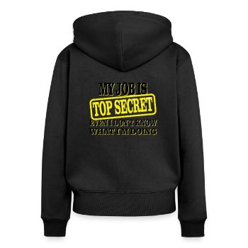 My Job is - Top Secret weiß auch nicht Spruch - Frauen Premium Bio Zip Hoodie - Schwarz - Hinten - Julia (174cm)