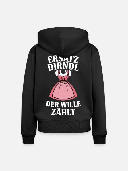 Bayern Volksfest Ersatz Dirndl Spruch - Frauen Premium Bio Zip Hoodie - Schwarz