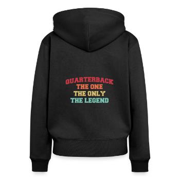 Quarterback The One The Only The Legend - Women's Premium Organic Zip Hoodie - black - Back - Julia (174cm)