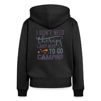 I don't need therapy - I just have to camp - Women's Premium Organic Zip Hoodie - black - Back - Julia (174cm)