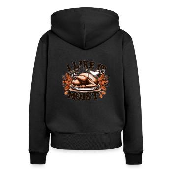 I Like It Moist Thanksgiving Costume Turkey Day - Women's Premium Organic Zip Hoodie - black - Back - Julia (174cm)