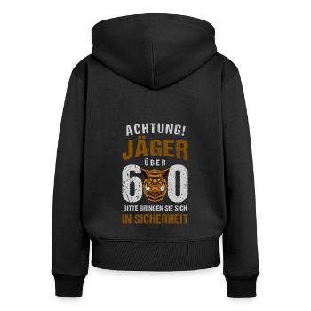 Achtung Jäger Über 60 Geburtstags Jäger - Frauen Premium Bio Zip Hoodie - Schwarz - Hinten - Julia (174cm)