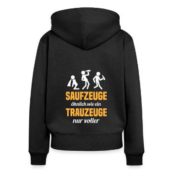 Saufzeuge Ähnlich Wie Ein Trauzeuge - Frauen Premium Bio Zip Hoodie - Schwarz - Hinten - Julia (174cm)
