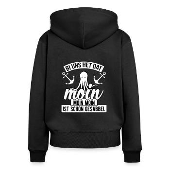 Moin Bei uns heißt das Moin. Moin moin ist schon - Frauen Premium Bio Zip Hoodie - Schwarz - Hinten - Julia (174cm)