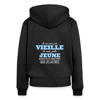 Je ne suis pas vieille je suis juste jeune... - Sweat à capuche zippé Premium bio Femme - noir - Dos - Julia (174cm)