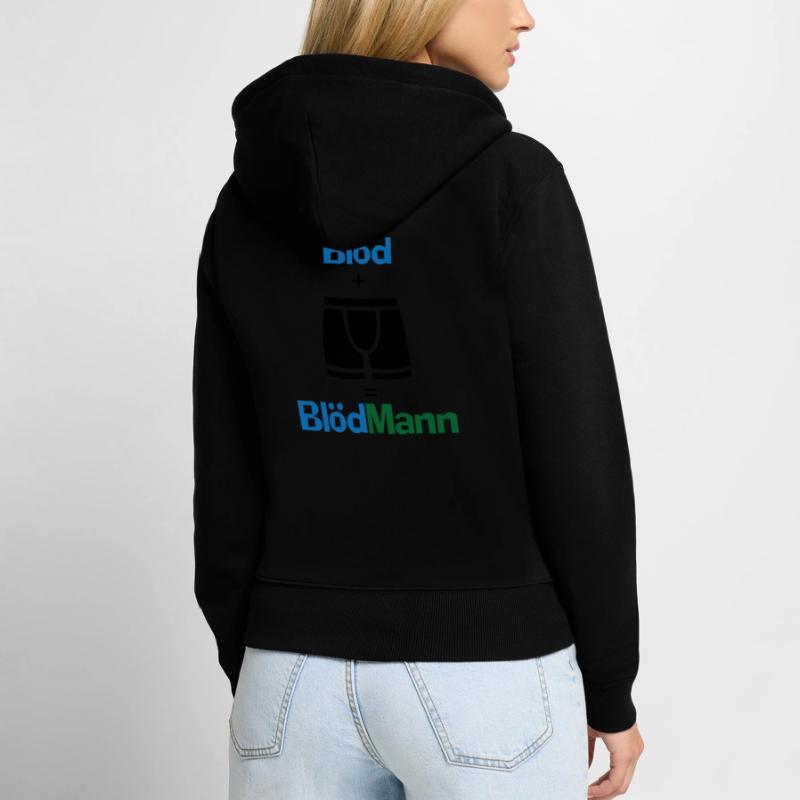 Blödmann Mann Idiot Geschenk provokant Spruch Idee Frauen Premium Bio Zip Hoodie