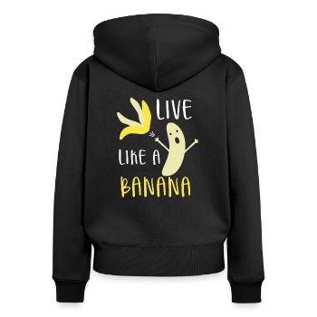 Leben wie eine Banane - Frauen Premium Bio Zip Hoodie - Schwarz - Hinten - Julia (174cm)