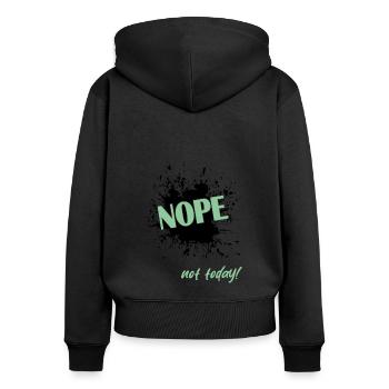 Nope not today - Frauen Premium Bio Zip Hoodie - Schwarz - Hinten - Julia (174cm)