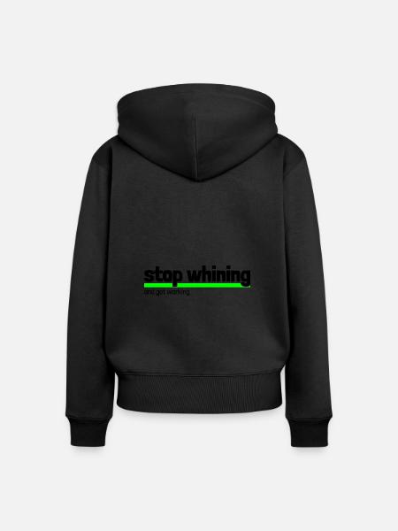 Zeggen "stop met zeuren - ga aan het werk" - Vrouwen Premium Bio ziphoodie - zwart