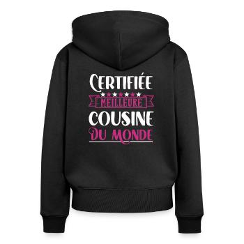 Certifiée meilleure cousine du monde cadeau humour - Sweat à capuche zippé Premium bio Femme - noir - Dos - Julia (174cm)