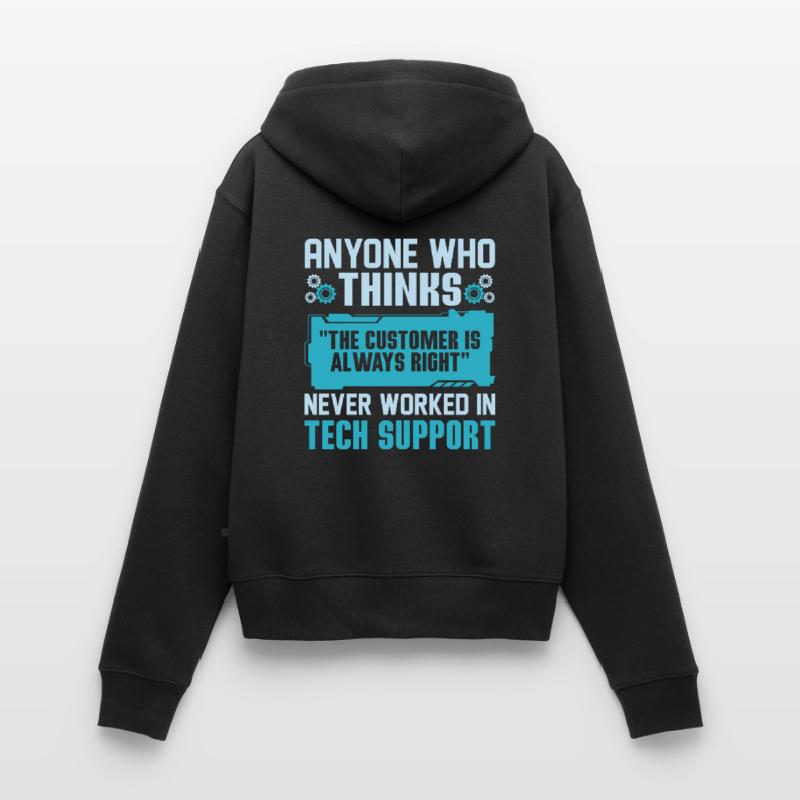 Probably Need Tech Support Some Day Tech Support C Frauen Premium Bio Zip Hoodie