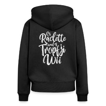 ES RACLETTE UND ES TROPFJI - Frauen Premium Bio Zip Hoodie - Schwarz - Hinten - Julia (174cm)