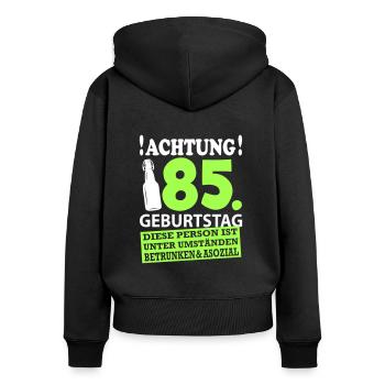 85 Geburtstag Besoffen Alkohol Jahre - Frauen Premium Bio Zip Hoodie - Schwarz - Hinten - Julia (174cm)
