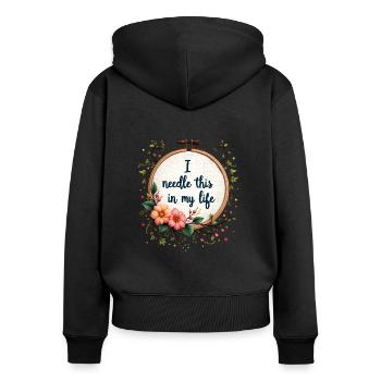 I Needle This in My Life - Sticken Stickkunst - Frauen Premium Bio Zip Hoodie - Schwarz - Hinten - Julia (174cm)