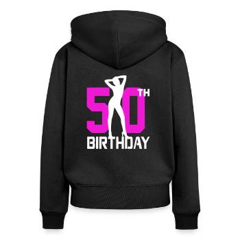 Birthday Geburtstag Sexy Frau Women 50 - Frauen Premium Bio Zip Hoodie - Schwarz - Hinten - Julia (174cm)