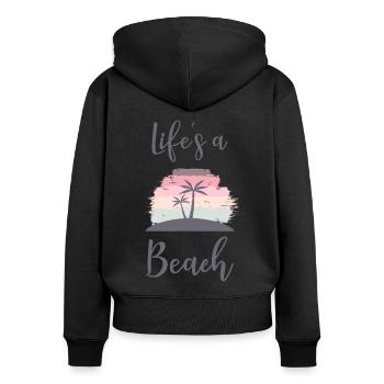 Life is a beach. - Women's Premium Organic Zip Hoodie - black - Back - Julia (174cm)