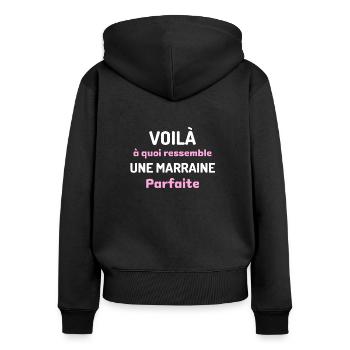 t shirt marraine parfaite cadeau noel humour - Sweat à capuche zippé Premium bio Femme - noir - Dos - Julia (174cm)