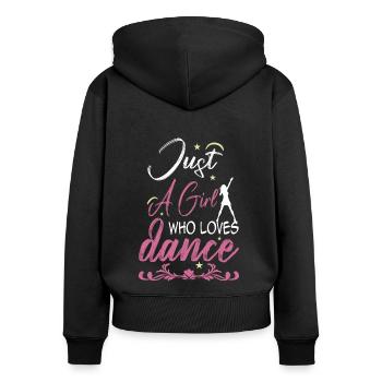 Just A Girl Who Loves Dance - Gifts for Dancer - Frauen Premium Bio Zip Hoodie - Schwarz - Hinten - Julia (174cm)