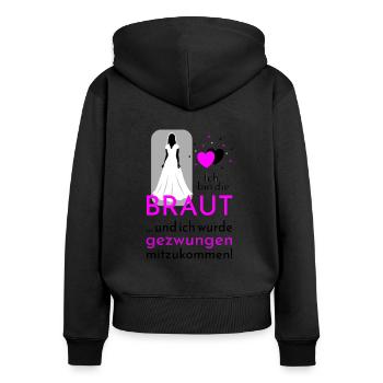 Polterabend Ich bin die Braut für helle Designs - Frauen Premium Bio Zip Hoodie - Schwarz - Hinten - Julia (174cm)