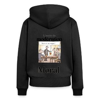 L'excès de moderation nuit à mon bon moral - Sweat à capuche zippé Premium bio Femme - noir - Dos - Julia (174cm)