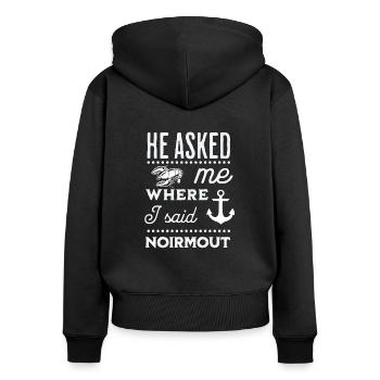 Er fragte mich, wo ich Noirmout sagte - Frauen Premium Bio Zip Hoodie - Schwarz - Hinten - Julia (174cm)