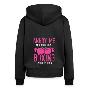 Ärgere Mich Und Deine Erste Lektion Ist - Frauen Premium Bio Zip Hoodie - Schwarz - Hinten - Julia (174cm)