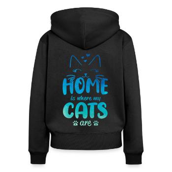 Home Is Where Cats Are Cat Lover Cat Trainer Cat O - Frauen Premium Bio Zip Hoodie - Schwarz - Hinten - Julia (174cm)