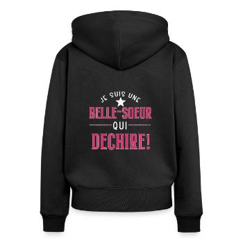 Je suis une belle soeur qui déchire cadeau - Sweat à capuche zippé Premium bio Femme - noir - Dos - Julia (174cm)