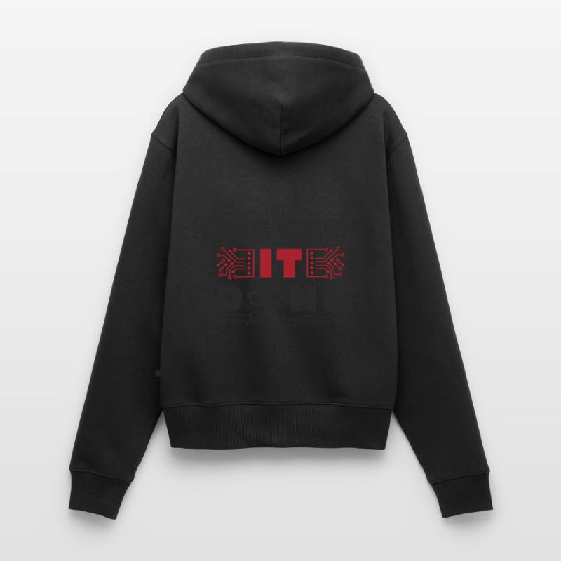 We get IT done IT-Fachmann Informatiker Computer Women's Premium Organic Zip Hoodie
