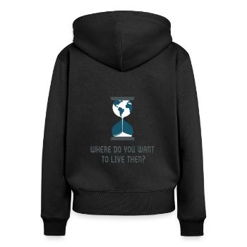 where do you want to live then? Erde Umweltschutz - Frauen Premium Bio Zip Hoodie - Schwarz - Hinten - Julia (174cm)