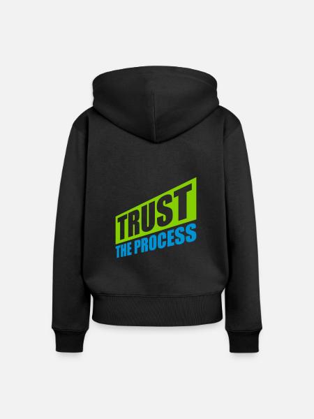 trust the process Zitat - Frauen Premium Bio Zip Hoodie - Schwarz