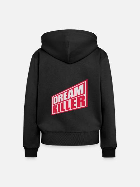dream killer Pessimisten Zitat - Frauen Premium Bio Zip Hoodie - Schwarz