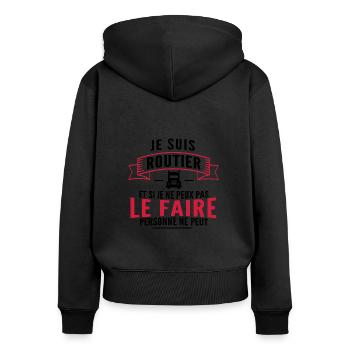 je suis routier / cadeau humour routier - Sweat à capuche zippé Premium bio Femme - noir - Dos - Julia (174cm)