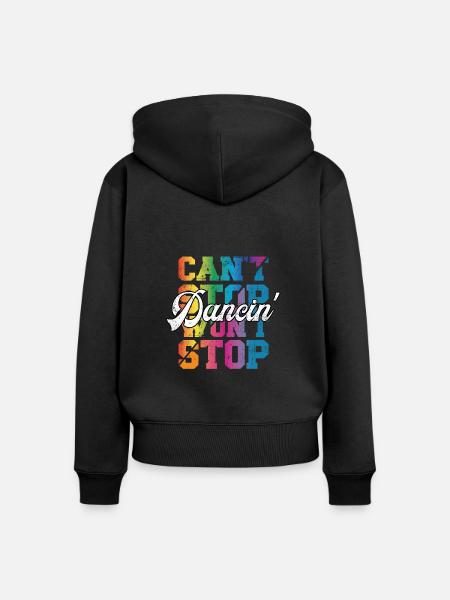 Can't Stop won't Stop Dancin - Frauen Premium Bio Zip Hoodie - Schwarz