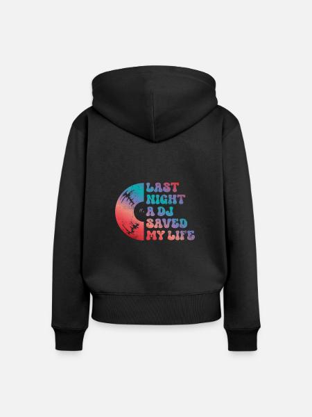 Last night a dj saved my life - Women's Premium Organic Zip Hoodie - black