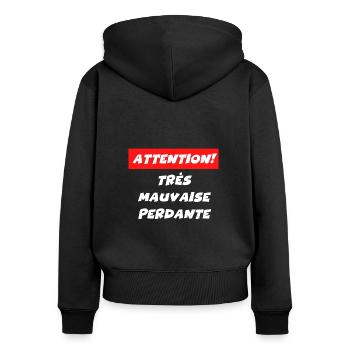attention très mauvaise perdante - Sweat à capuche zippé Premium bio Femme - noir - Dos - Julia (174cm)