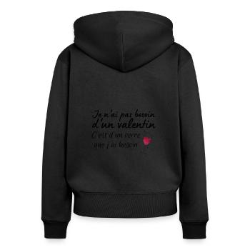 pas besoin d un valentin, un verre vin que je veux - Sweat à capuche zippé Premium bio Femme - noir - Dos - Julia (174cm)