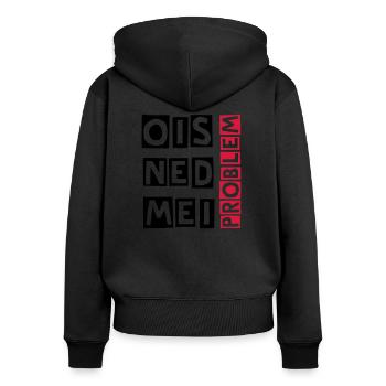 ois ned mei problem - Frauen Premium Bio Zip Hoodie - Schwarz - Hinten - Julia (174cm)