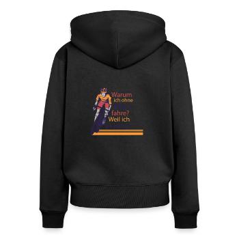 Lustiger Radfahrer Spruch Warum Ich ohne Akku - Frauen Premium Bio Zip Hoodie - Schwarz - Hinten - Julia (174cm)