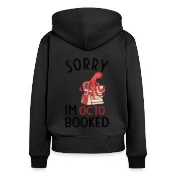 Sorry, I'm octo-booked! Reading Octopus - Frauen Premium Bio Zip Hoodie - Schwarz - Hinten - Julia (174cm)